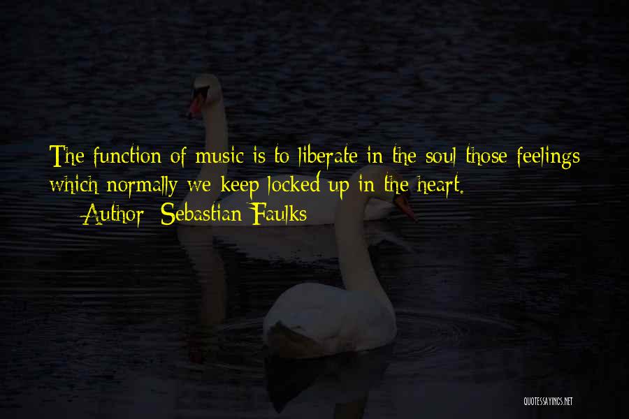 Heart Locked Up Quotes By Sebastian Faulks