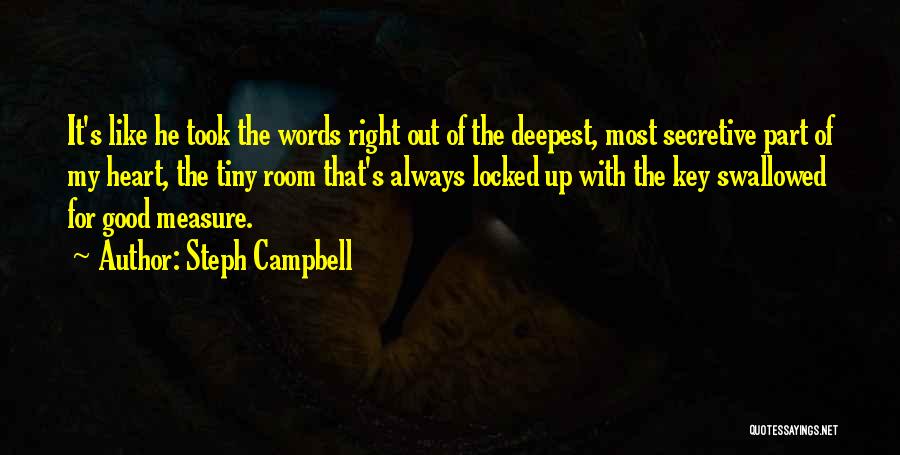 Heart Locked Up Quotes By Steph Campbell