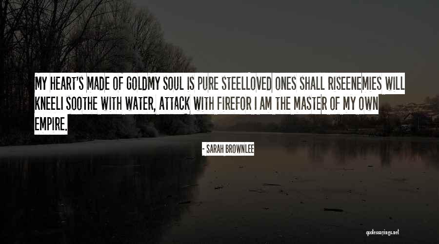 Heart Made Of Gold Quotes By Sarah Brownlee Heart Made Of Gold Quotes By Sarah Brownlee