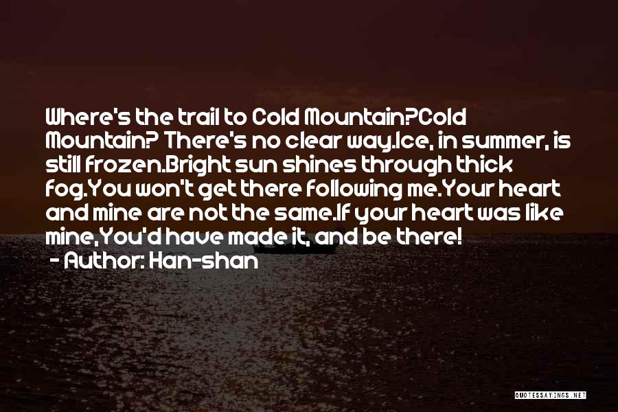 Heart Made Of Ice Quotes By Han-shan