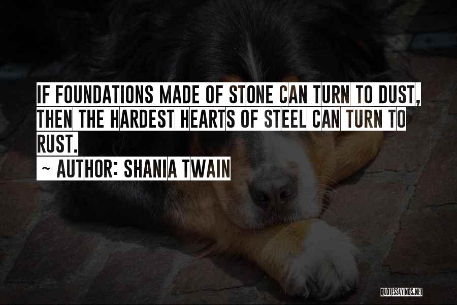 Heart Made Of Steel Quotes By Shania Twain