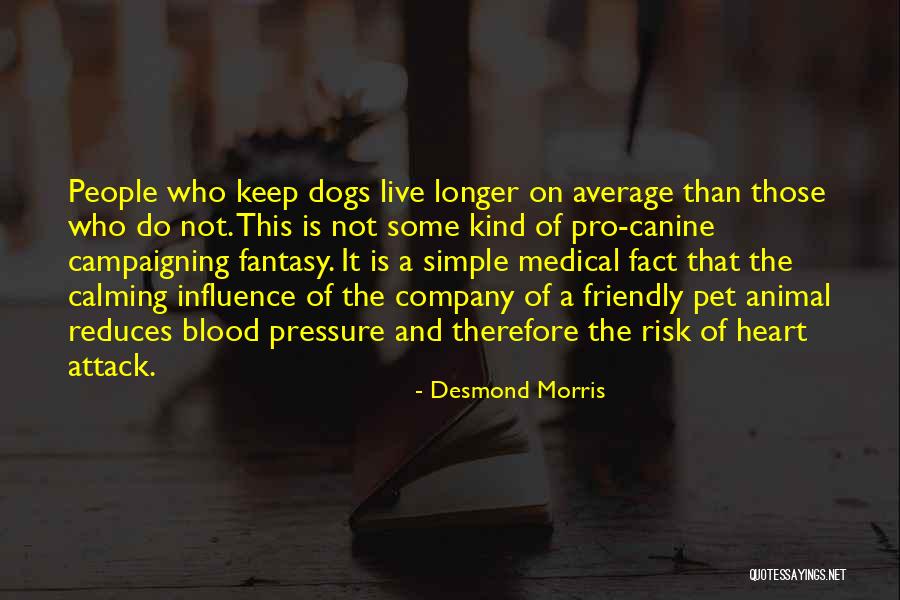 Heart Medical Quotes By Desmond Morris