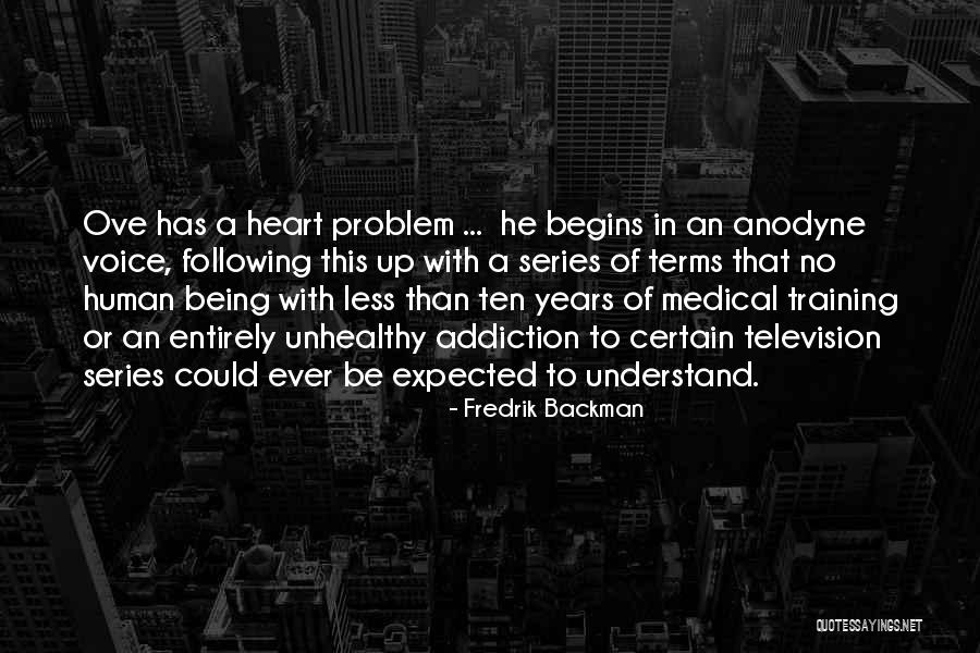 Heart Medical Quotes By Fredrik Backman
