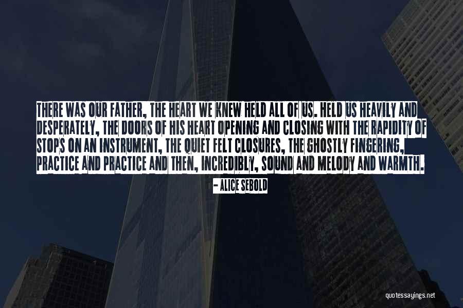 Heart Melody Quotes By Alice Sebold Heart Melody Quotes By Alice Sebold