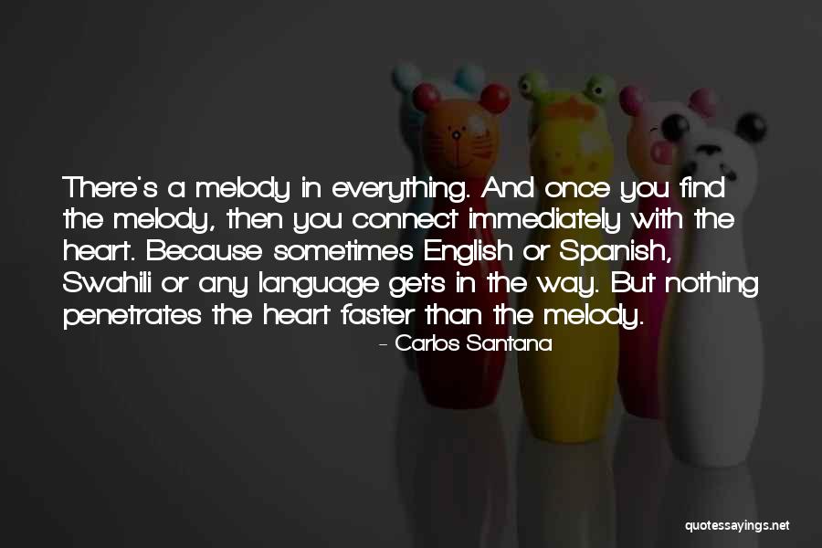 Heart Melody Quotes By Carlos Santana Heart Melody Quotes By Carlos Santana