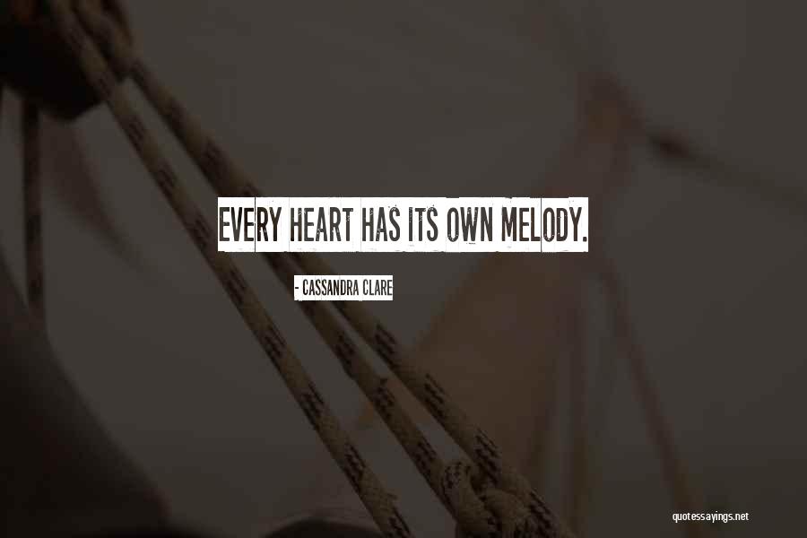 Heart Melody Quotes By Cassandra Clare Heart Melody Quotes By Cassandra Clare
