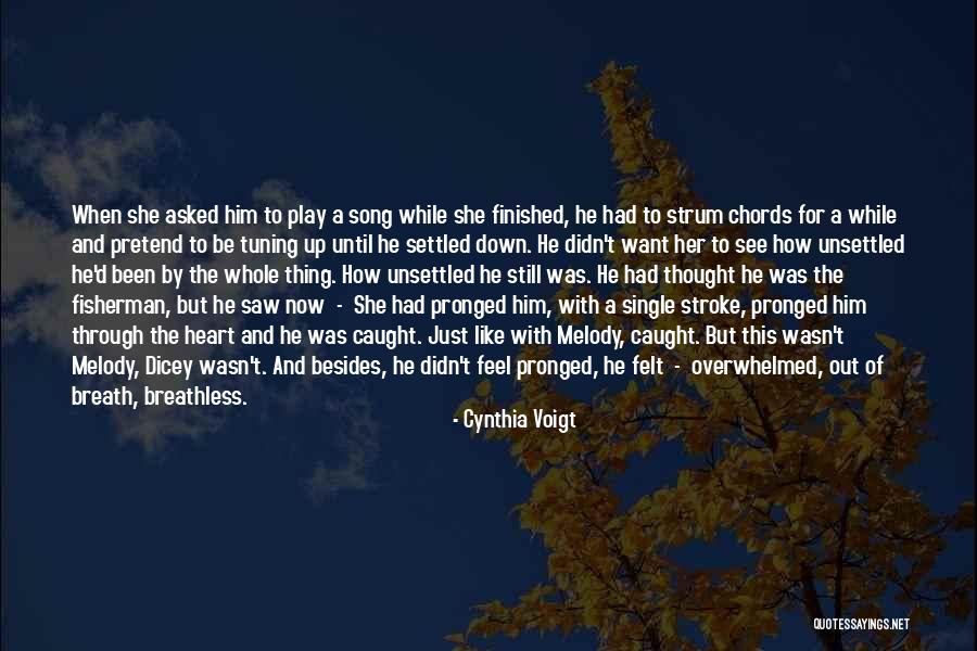 Heart Melody Quotes By Cynthia Voigt Heart Melody Quotes By Cynthia Voigt