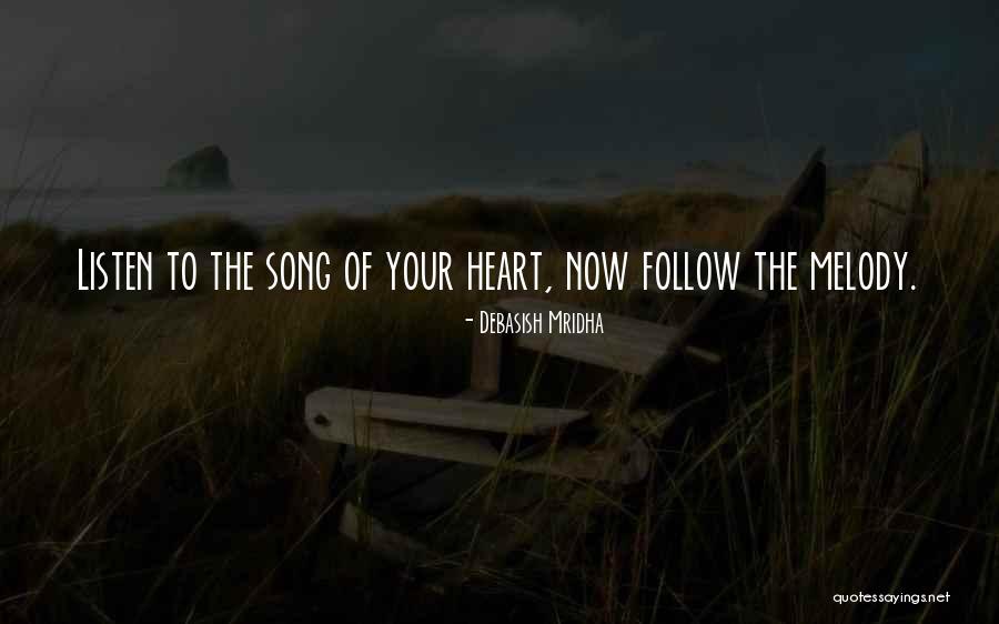 Heart Melody Quotes By Debasish Mridha Heart Melody Quotes By Debasish Mridha