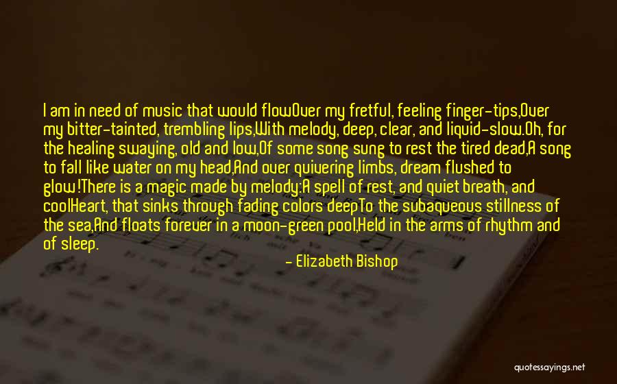 Heart Melody Quotes By Elizabeth Bishop Heart Melody Quotes By Elizabeth Bishop