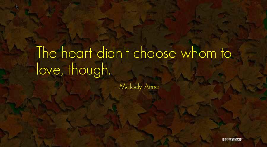 Heart Melody Quotes By Melody Anne Heart Melody Quotes By Melody Anne
