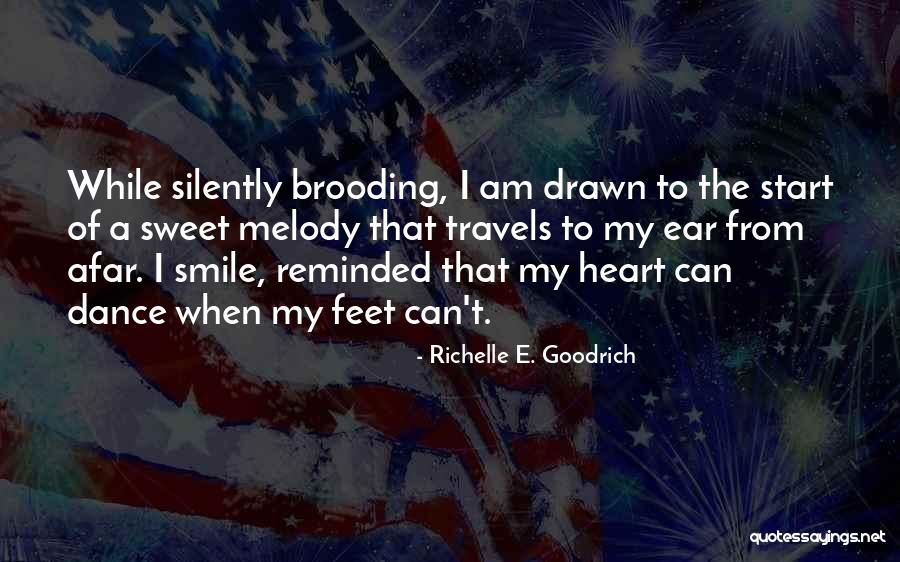 Heart Melody Quotes By Richelle E. Goodrich Heart Melody Quotes By Richelle E. Goodrich