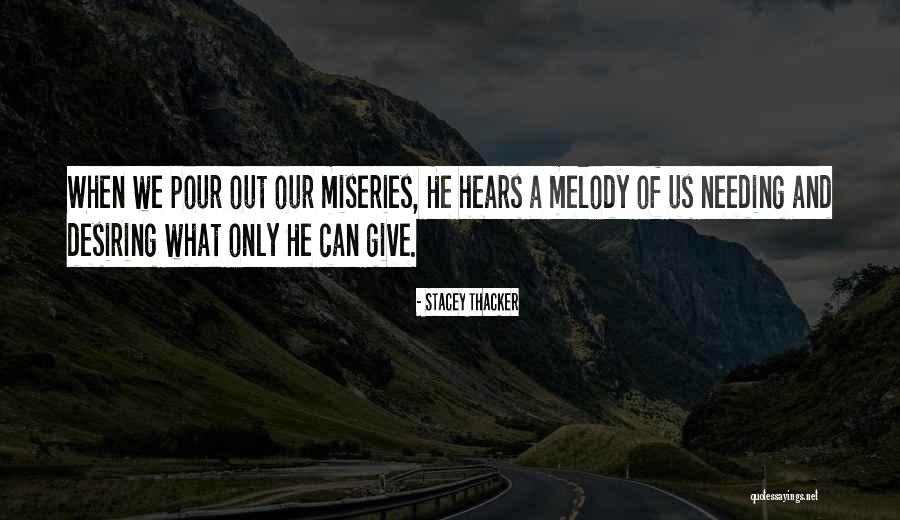 Heart Melody Quotes By Stacey Thacker Heart Melody Quotes By Stacey Thacker