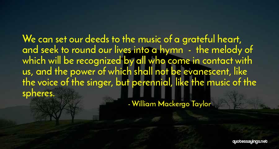 Heart Melody Quotes By William Mackergo Taylor Heart Melody Quotes By William Mackergo Taylor
