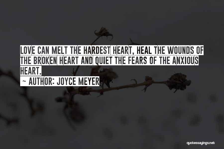 Heart Melt Love Quotes By Joyce Meyer