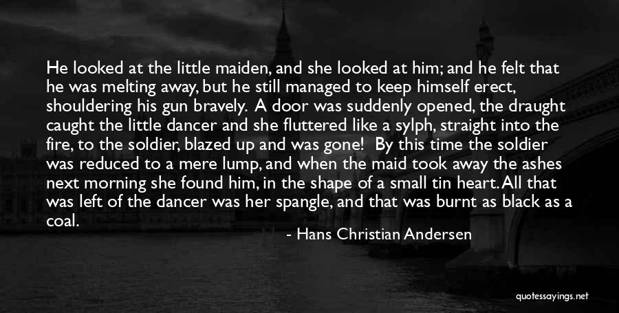 Heart Melting Quotes By Hans Christian Andersen