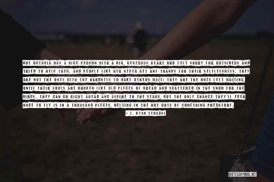 Heart Melting Quotes By J. Ryan Stradal Heart Melting Quotes By J. Ryan Stradal