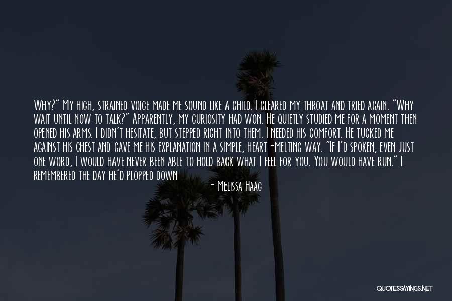 Heart Melting Quotes By Melissa Haag Heart Melting Quotes By Melissa Haag