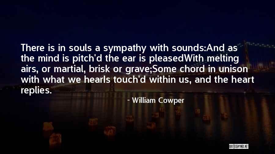 Heart Melting Quotes By William Cowper