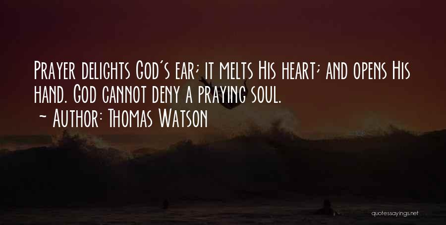 Heart Melts Quotes By Thomas Watson