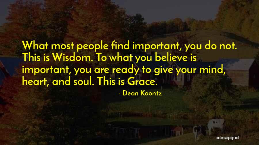 Heart Mind And Soul Quotes By Dean Koontz Heart Mind And Soul Quotes By Dean Koontz