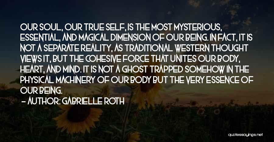 Heart Mind Body And Soul Quotes By Gabrielle Roth