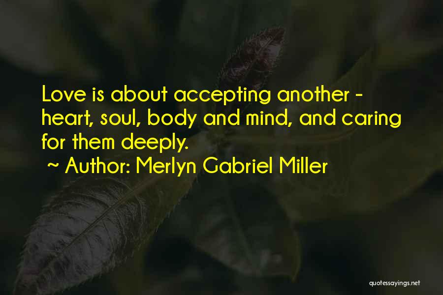 Heart Mind Body And Soul Quotes By Merlyn Gabriel Miller