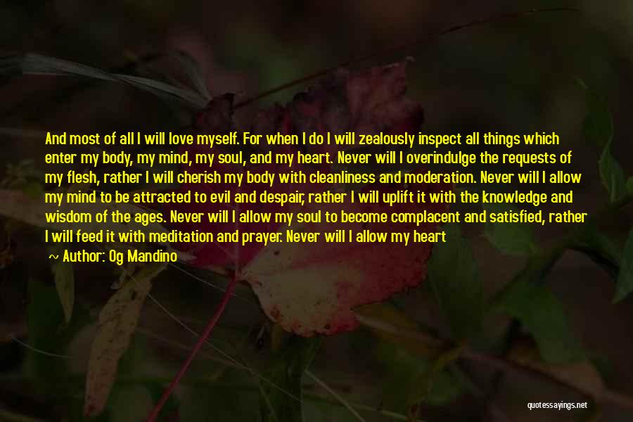 Heart Mind Body And Soul Quotes By Og Mandino