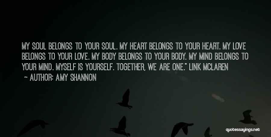 Heart Mind Body Soul Quotes By Amy Shannon