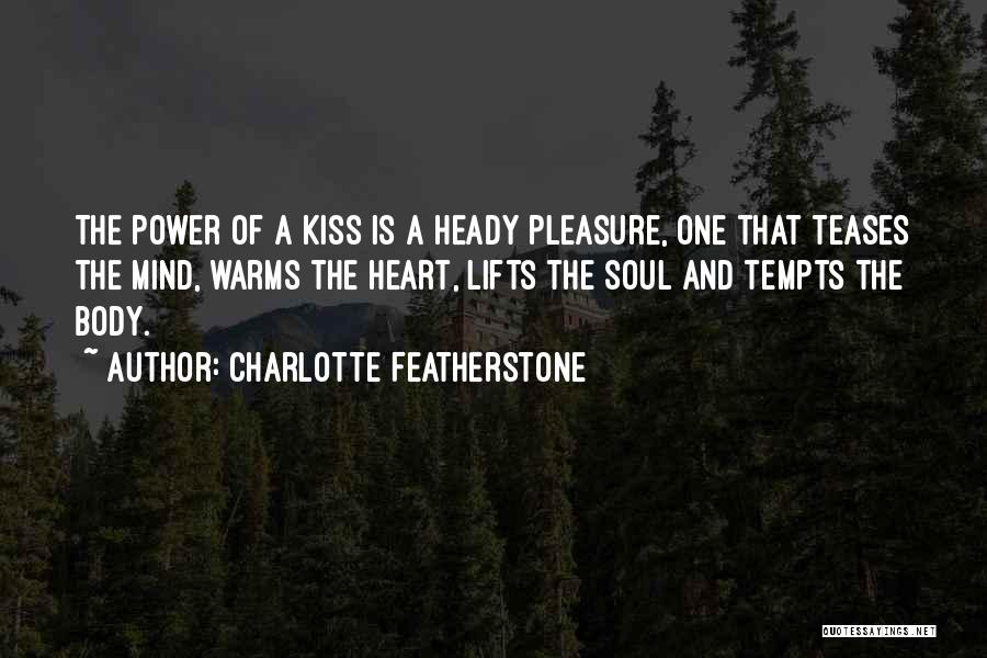 Heart Mind Body Soul Quotes By Charlotte Featherstone