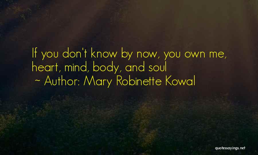 Heart Mind Body Soul Quotes By Mary Robinette Kowal