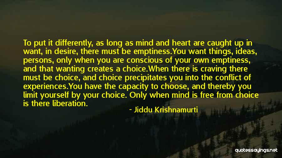 Heart Mind Conflict Quotes By Jiddu Krishnamurti