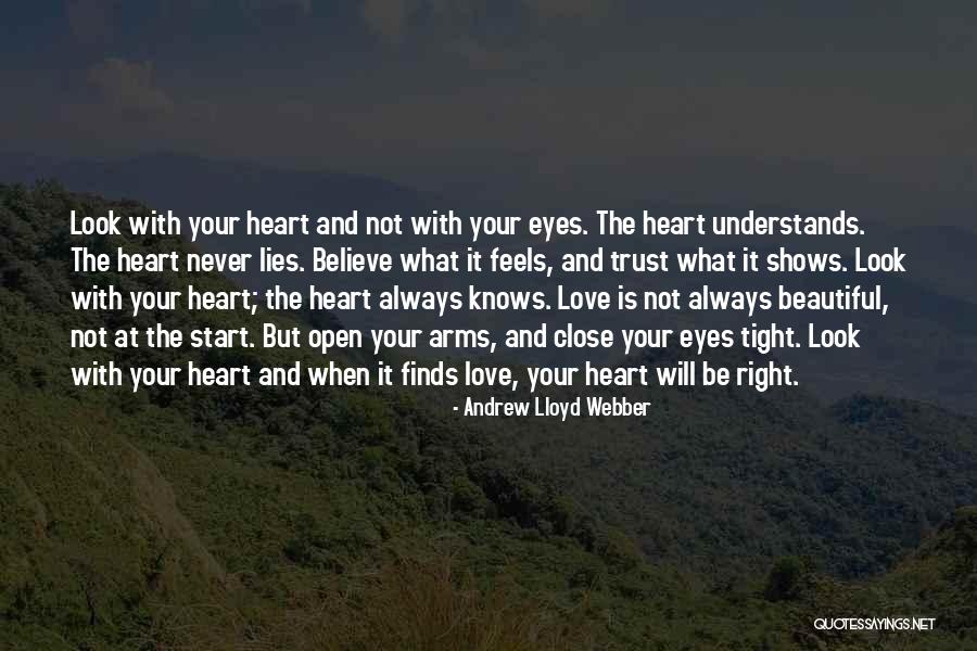 Heart Never Lies Quotes By Andrew Lloyd Webber Heart Never Lies Quotes By Andrew Lloyd Webber