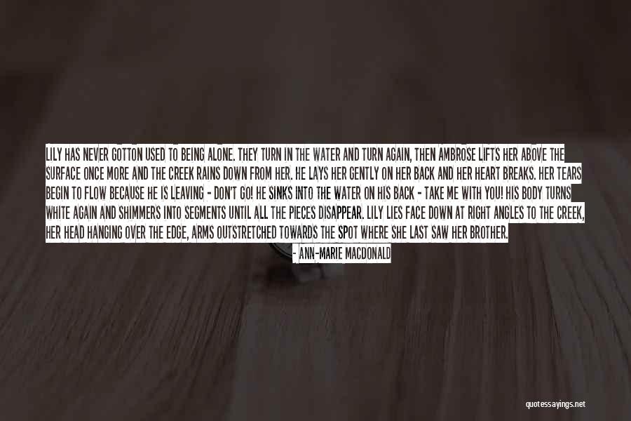 Heart Never Lies Quotes By Ann-Marie MacDonald Heart Never Lies Quotes By Ann-Marie MacDonald
