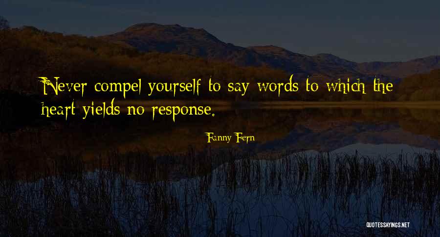 Heart Never Lies Quotes By Fanny Fern Heart Never Lies Quotes By Fanny Fern