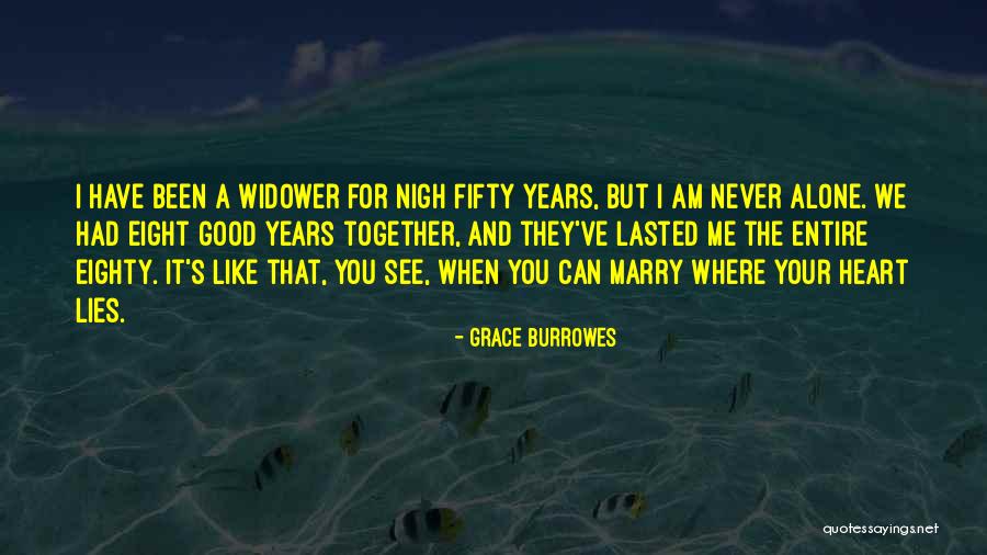 Heart Never Lies Quotes By Grace Burrowes Heart Never Lies Quotes By Grace Burrowes