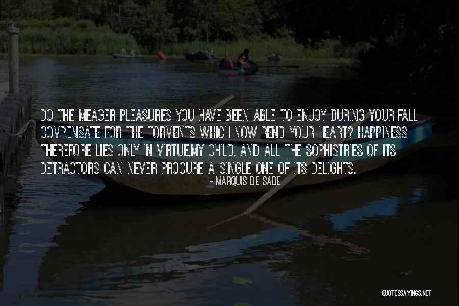 Heart Never Lies Quotes By Marquis De Sade Heart Never Lies Quotes By Marquis De Sade