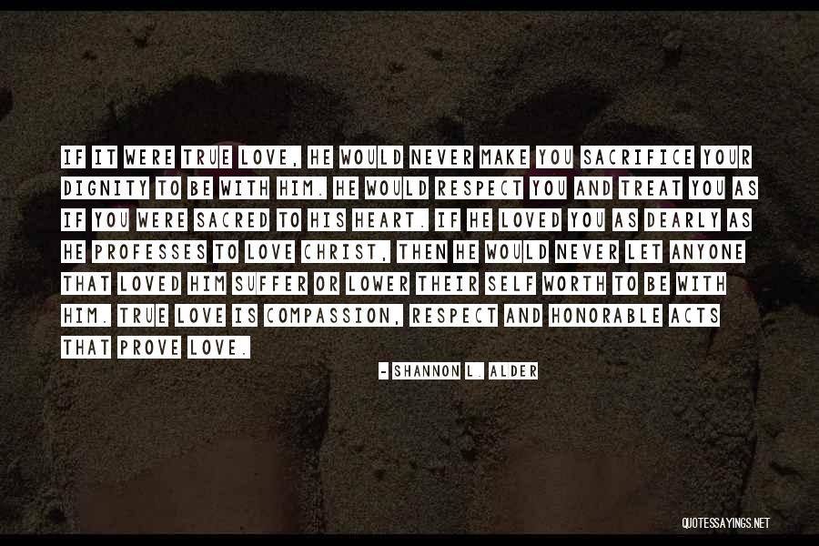 Heart Never Lies Quotes By Shannon L. Alder Heart Never Lies Quotes By Shannon L. Alder