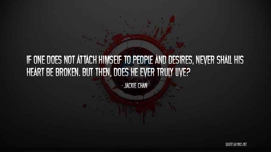 Heart Never Live Quotes By Jackie Chan Heart Never Live Quotes By Jackie Chan