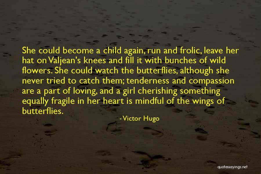 Heart Never Run Quotes By Victor Hugo Heart Never Run Quotes By Victor Hugo