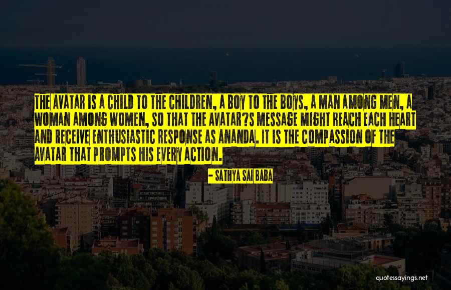 Heart Of A Child Quotes By Sathya Sai Baba Heart Of A Child Quotes By Sathya Sai Baba