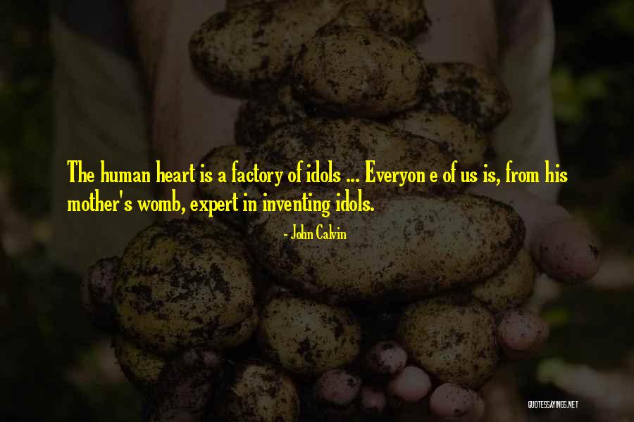 Heart Of A Mother Quotes By John Calvin Heart Of A Mother Quotes By John Calvin