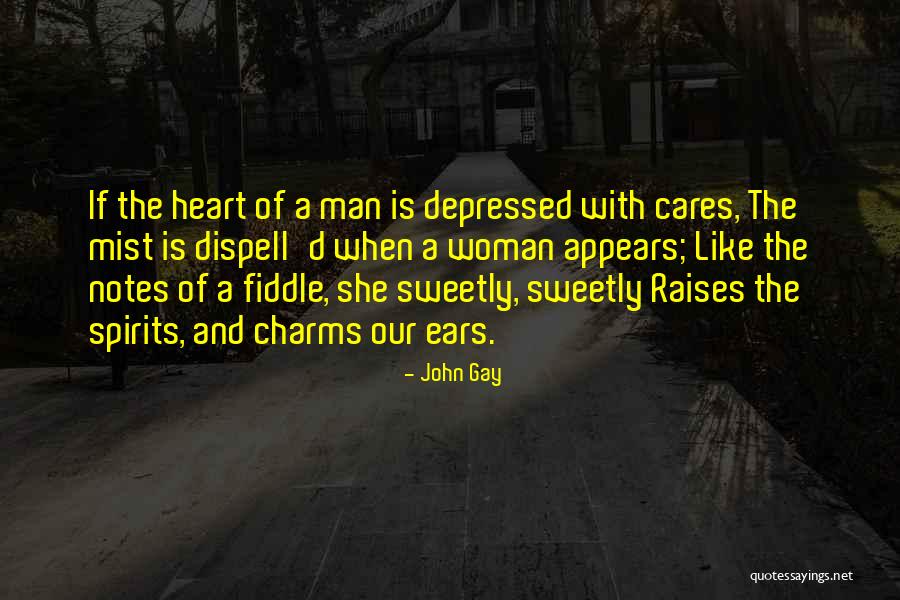 Heart Of A Woman Quotes By John Gay Heart Of A Woman Quotes By John Gay
