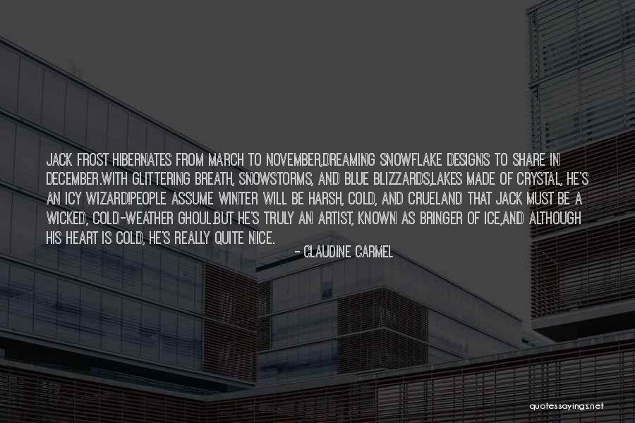 Heart Of An Artist Quotes By Claudine Carmel Heart Of An Artist Quotes By Claudine Carmel