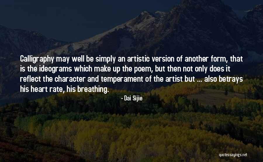 Heart Of An Artist Quotes By Dai Sijie Heart Of An Artist Quotes By Dai Sijie