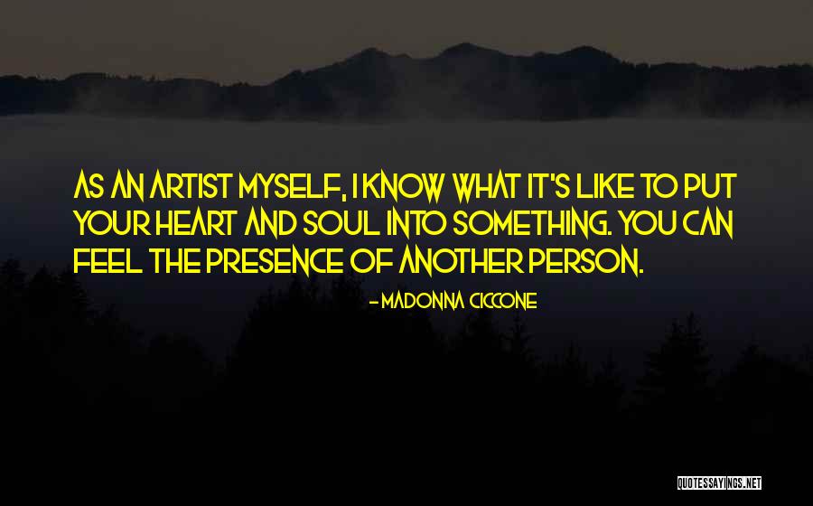 Heart Of An Artist Quotes By Madonna Ciccone Heart Of An Artist Quotes By Madonna Ciccone