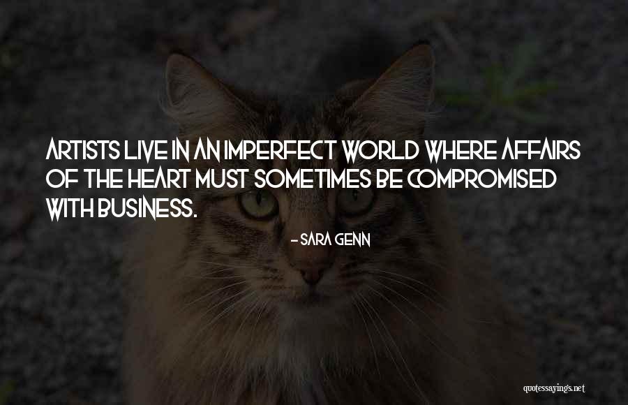 Heart Of An Artist Quotes By Sara Genn Heart Of An Artist Quotes By Sara Genn