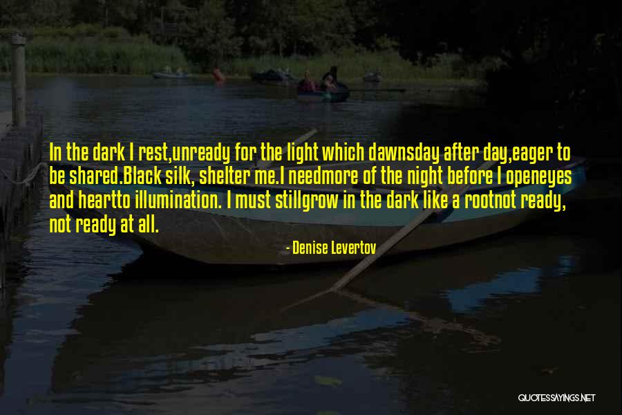 Heart Of Darkness Black Quotes By Denise Levertov