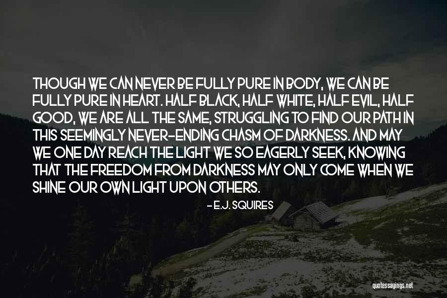 Heart Of Darkness Black Quotes By E.J. Squires