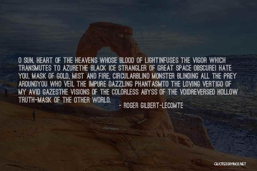 Heart Of Darkness Black Quotes By Roger Gilbert-Lecomte Heart Of Darkness Black Quotes By Roger Gilbert-Lecomte