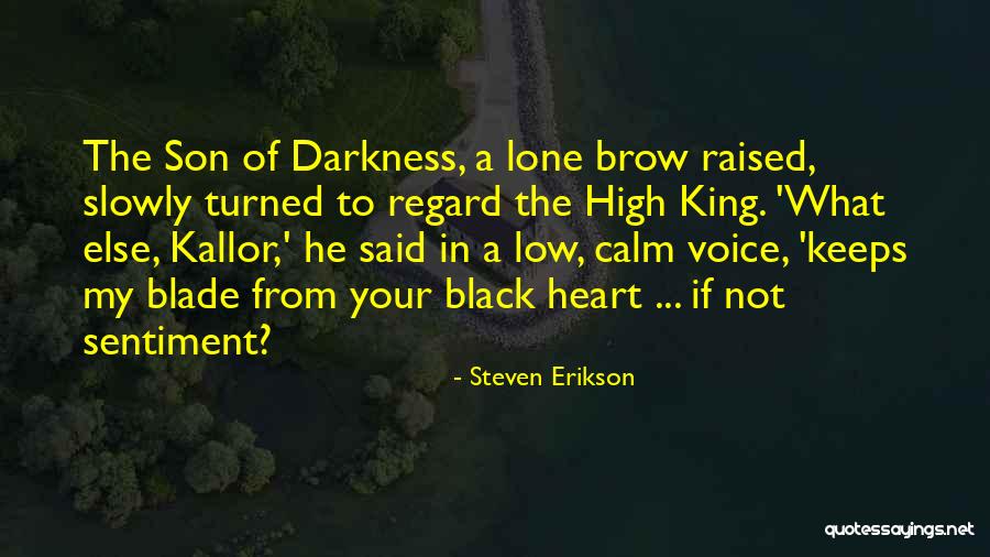 Heart Of Darkness Black Quotes By Steven Erikson Heart Of Darkness Black Quotes By Steven Erikson